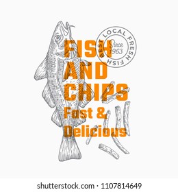 Fast And Delicious Fish And Chips. Abstract Vector Sign, Symbol Or Logo Template. Hand Drawn Cod Fish And Potato Fries With Modern Typography. Premium Quality Vector Emblem. Isolated.