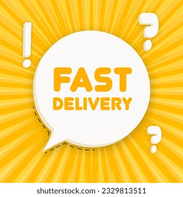 Fast delivery banner. Speech bubble with Fast delivery text. Business concept. 3d illustration. Pop art style. Vector line icon for Business