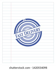 Fast Delivery emblem with pen effect. Blue ink. Vector Illustration. Detailed.