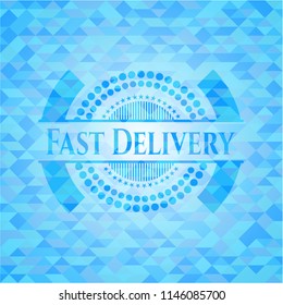 Fast Delivery realistic light blue emblem. Mosaic background
