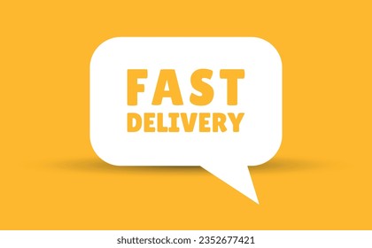 fast delivery speech bubble vector illustration. Communication speech bubble with fast delivery text