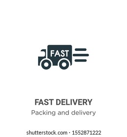 Fast delivery vector icon on white background. Flat vector fast delivery icon symbol sign from modern packing and delivery collection for mobile concept and web apps design.