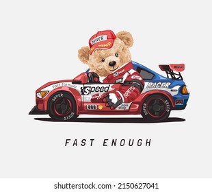 fast enough slogan with bear doll in racing car vector illurtration