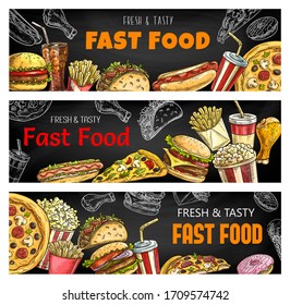 Fast food burgers and sandwiches, vector sketch banners, fastfood restaurant menu. Pizza, cheeseburger and hot dog sausage, popcorn and potato fries, chicken grill and Mexican tacos, soda and coffee