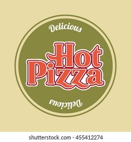 Fast food concept represented by pizza icon. Seal stamp design. Colorfull and vintage illustration. 