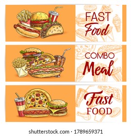 Fast food drinks and meals vector banners. Takeaway fastfood sketch pizza, hot dog and mexican tacos, cheeseburger, french fries with iced soda. Engraved snacks, bakery and beverages in plastic cups