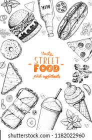 Fast food. Hand drawn sketch collection for menu. Vector illustration. Junk food set. Engraved style illustration. Street food top view frame. Vintage menu design.