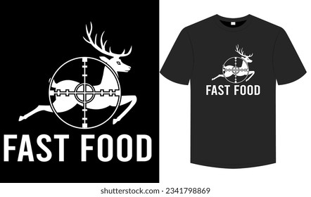 Fast Food, Hunting T shirt design, typography