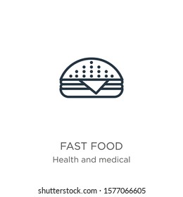 Fast food icon. Thin linear fast food outline icon isolated on white background from health collection. Line vector sign, symbol for web and mobile