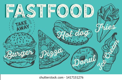 Fast food illustrations, burger, pizza, donut for restaurant on vintage background. Vector hand drawn poster for cafe and truck. Design with lettering and doodle graphic desserts, drinks.