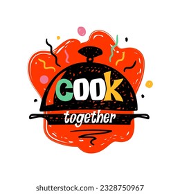 Fast food lettering. Cook together. Restaurant logo. Catering sticker. Snack preparation. Meal cooking course badge. Dining plate with cloche. Doodle color drawing. Vector cafe emblem