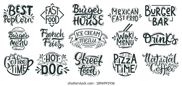 Fast food lettering. Junk, street food cafe, bakery, restaurant badges, pizza, burger and dessert hand drawn quotes. Food lettering vector illustration set. Burger house, pizza time and drinks