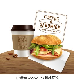 Fast food lunch breakfast menu realistic advertisement poster with takeaway coffee and delicious ham cheese sandwich vector illustration 