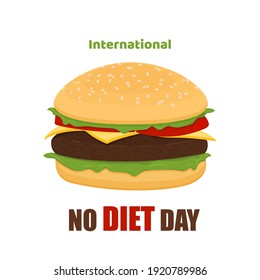 Fast Food Meal Burger. International No Diet Day, Holiday Of Unhealthy Eating, People Choose Fastfood. Flat Vector Illustration.