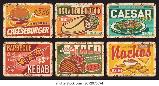 Fast food metal plates rusty, burgers and sandwiches menu vector retro posters. Fastfood bistro and restaurant cheeseburger, grill and salads, Mexican taco and nachos, cafe metal plate signs with rust