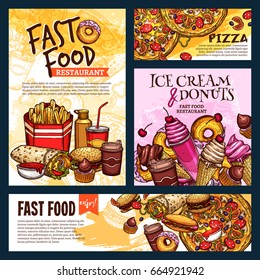 Fast food restaurant posters or banners vector templates set of ice cream, soda drink and burger or hot dog sandwich and donut cake dessert, doner or burrito and chicken nugget snack or pizza for menu