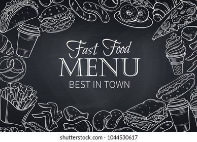 Fast food template frame and page design for menu design. Vector hand illustration with snacks, hamburger, fries, hot dog, tacos, coffee, sandwich, ice cream in old ink style. Chalkboard style.