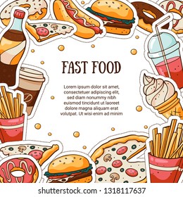 Fast food vector card with text placeholder. Vector frame with fast food meals and drinks: hamburger, pizza, soda, french fries, hot dog, ice cream, donut, coffee. Fast food doodle elements for menu. 