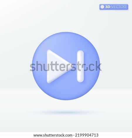 Fast forward icon symbols. music button, Skip to the end, next, Play and pause concept. 3D vector isolated illustration design. Cartoon pastel Minimal style. You can used for design ux, ui, print ad.