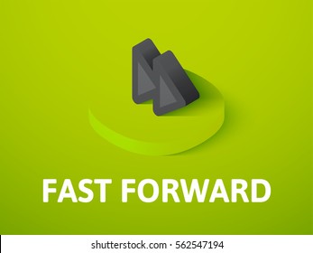 Fast forward icon, vector symbol in flat isometric style isolated on color background