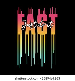 fast just do it, colorful gradient, Graphic design print sports t-shirt fashion, illustration, vector, posters, cards, stickers, mug