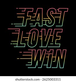 FAST LOVE WIN colorful gradient, Graphic design print sports t-shirt fashion, illustration, vector, posters, cards, stickers, mug