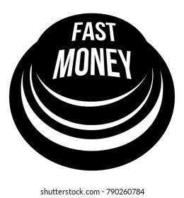 Fast money button icon. Simple illustration of fast money button vector icon for web.