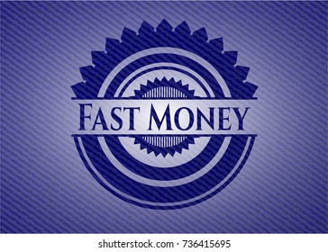 Fast Money with denim texture