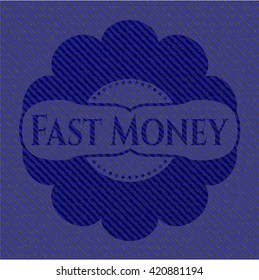 Fast Money jean or denim emblem or badge background