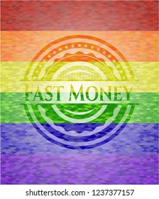 Fast Money on mosaic background with the colors of the LGBT flag