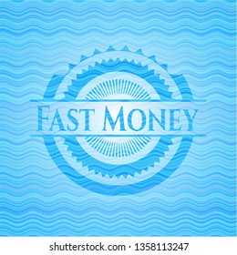 Fast Money water badge.