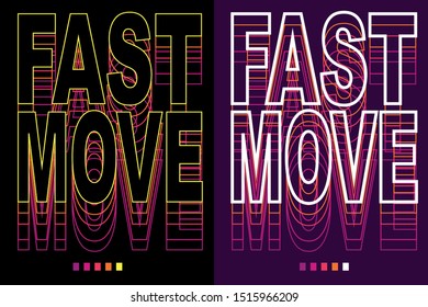"Fast Move" writing typography, tee shirt graphics,Black and white slogan.t-shirt printing.Can be used on t-shirts, hoodies, mugs, posters and any other merchandise.