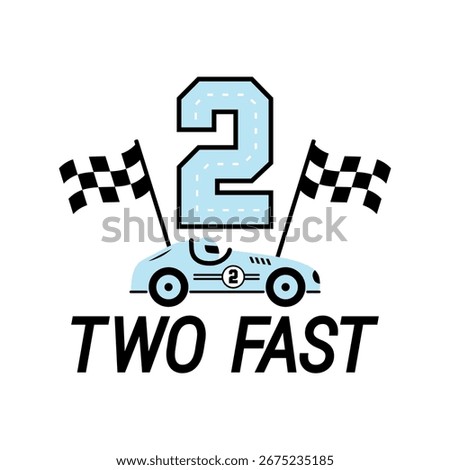 Fast Two 2st birthday. Race car theme boy birthday party. Blue retro racing car, number two and checkered finish flags. Design for sticker, T-shirt, invitation, decor, room poster.