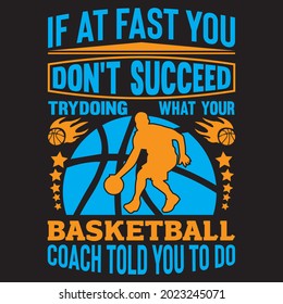 Wenn Sie schnell nicht erfolgreich versuchen, was Ihr Basketballtrainer Ihnen gesagt hat, dass Sie kein Shirt Design, Vektordatei zu tun.