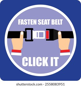 Fasten Seat Belt, Click It, sign vector