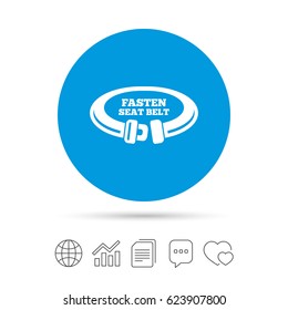 Fasten seat belt sign icon. Safety accident. Copy files, chat speech bubble and chart web icons. Vector