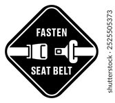 Fasten seat belt sign. Fasten your seatbelt road sign warning with black background. Safety transportation driver notification banner. Airline security attention. Passenger accident protection advice.