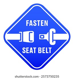 Fasten seat belt sign. Fasten your seatbelt road sign warning with blue background. Safety transportation driver notification banner. Airline security attention. Passenger accident protection advice.