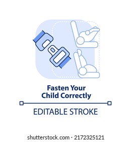 Fasten your child correctly light blue concept icon. Trip with toddlers advice abstract idea thin line illustration. Isolated outline drawing. Editable stroke. Arial, Myriad Pro-Bold fonts used