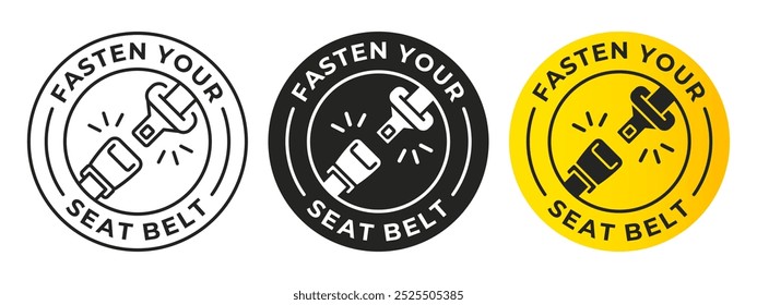 Fasten your seat belt sign. Fasten seatbelt vector illustration. Car transportation safety label. Traffic caution sticker. Traffic accident road sign banner. Driver warning icon isolated.