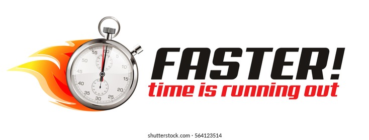 Faster - business concept - time is running out