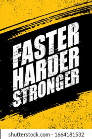 Faster. Harder. Stronger. Inspiring Sport Workout Typography Quote Banner On Textured Background. Gym Motivation Print