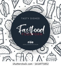 FastFood banner with tasty dishes. Burger, French Fries, Soft Drinks and Coffee. Hand draw doodle background