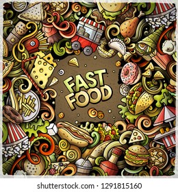 Fastfood hand drawn vector doodles illustration. Fast food frame card design. Unhealthy elements and objects cartoon background. Bright colors funny border. All items are separated