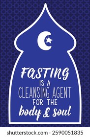 Fasting is a cleansing agent for the body and soul. Ramadan lettering. Perfect design for greeting cards, posters and social media. Religion Islamic quote