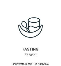 Fasting outline vector icon. Thin line black fasting icon, flat vector simple element illustration from editable religion concept isolated stroke on white background