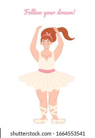Fat body positive girl ballerina in a pack and pointe shoes follows her dream