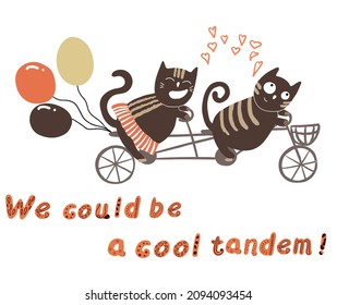 Fat cats in love ride a bicycle, with balloons, Valentine's Day, lettering We could be a cool tandem