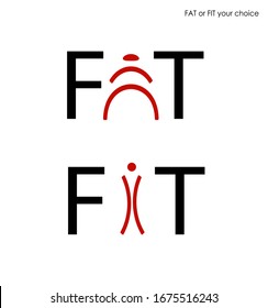 fat and fit creative concept on the white background, word FAT and FIT design, vector 