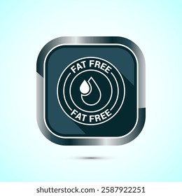 Fat free icon design illustration. Zero fat circle badge label for dietary product symbol, Gray shadow button design